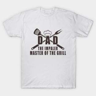 Dad the impaler master of the grill funny quote T-Shirt